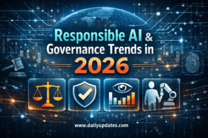 Responsible AI & Governance Trends in 2026 Responsible AI & Governance Trends in 2026. www.dailyupdates.com